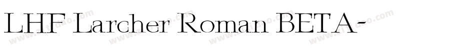 LHF Larcher Roman BETA字体转换